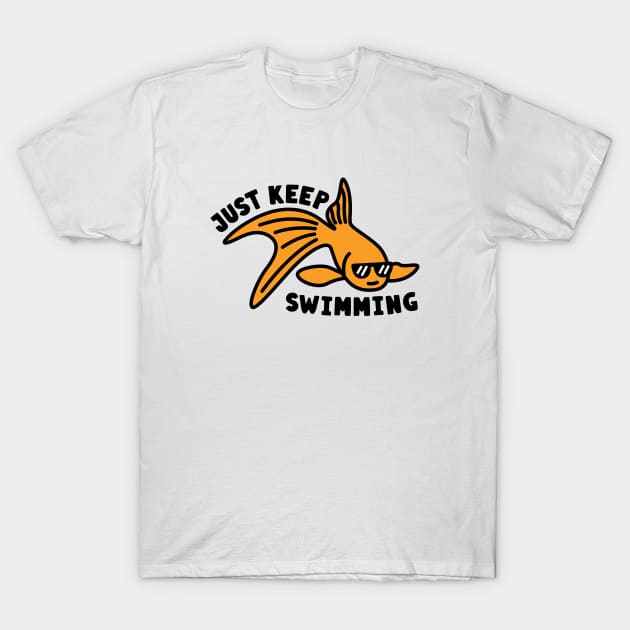 Just Keep Swimming Cool Goldfish T-Shirt by imotvoksim